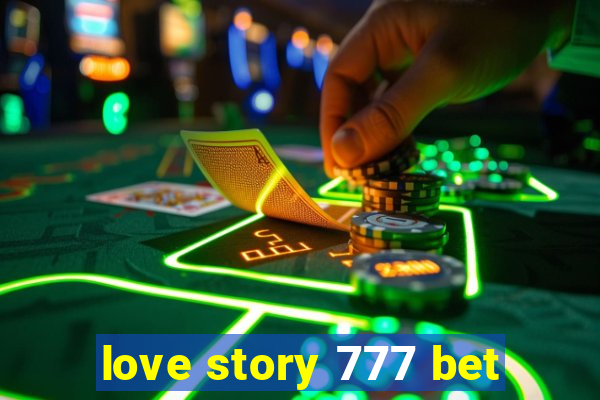 love story 777 bet